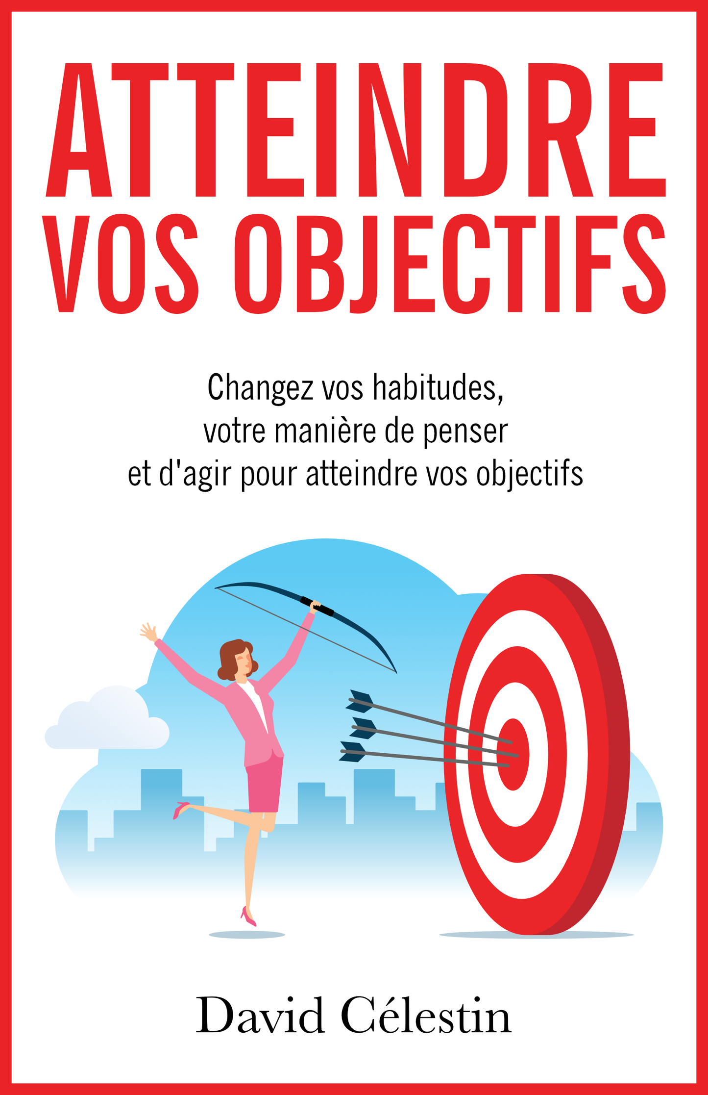 Atteindre vos objectifs - ebook