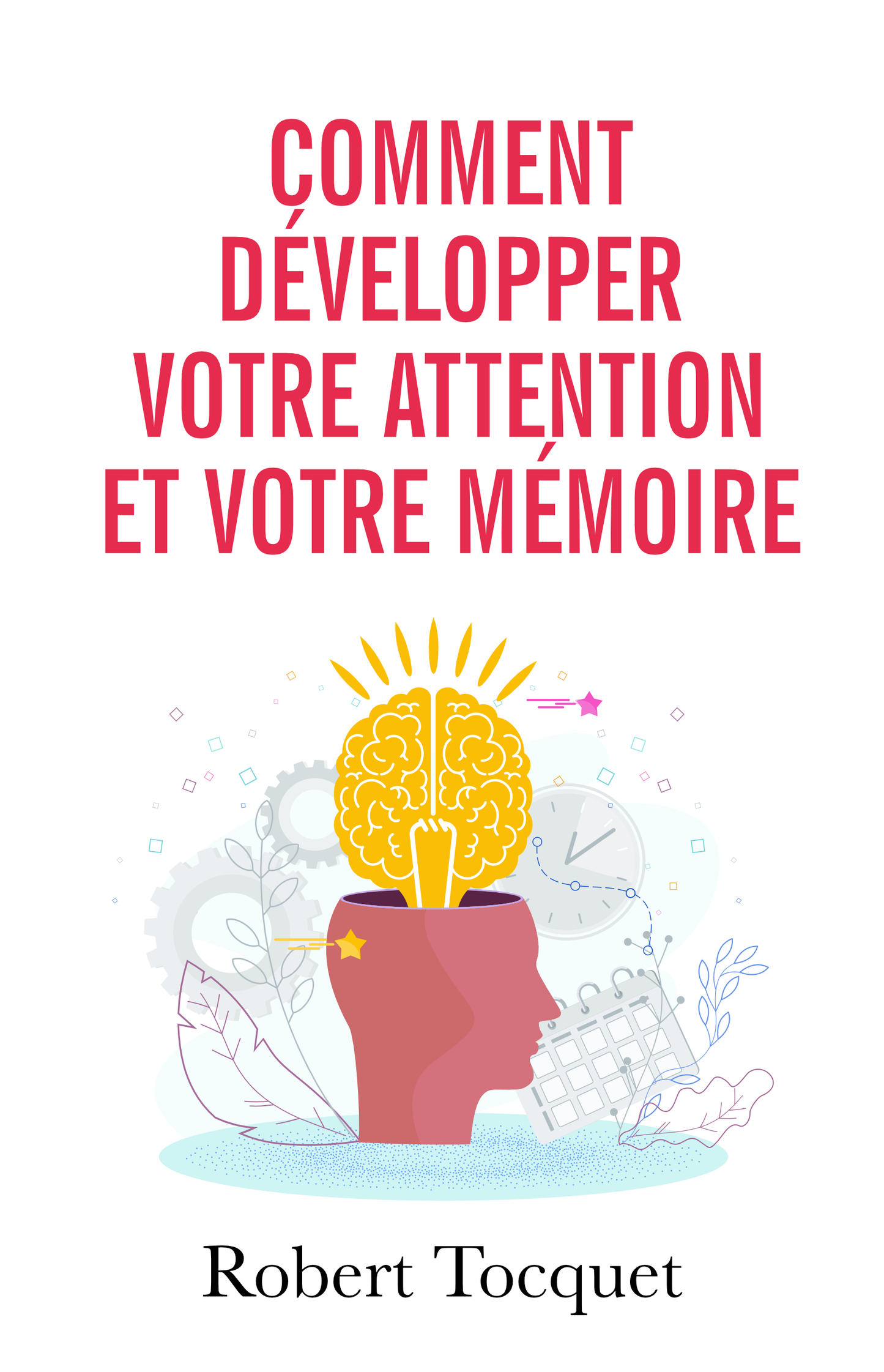 How to develop your attention and memory - paper