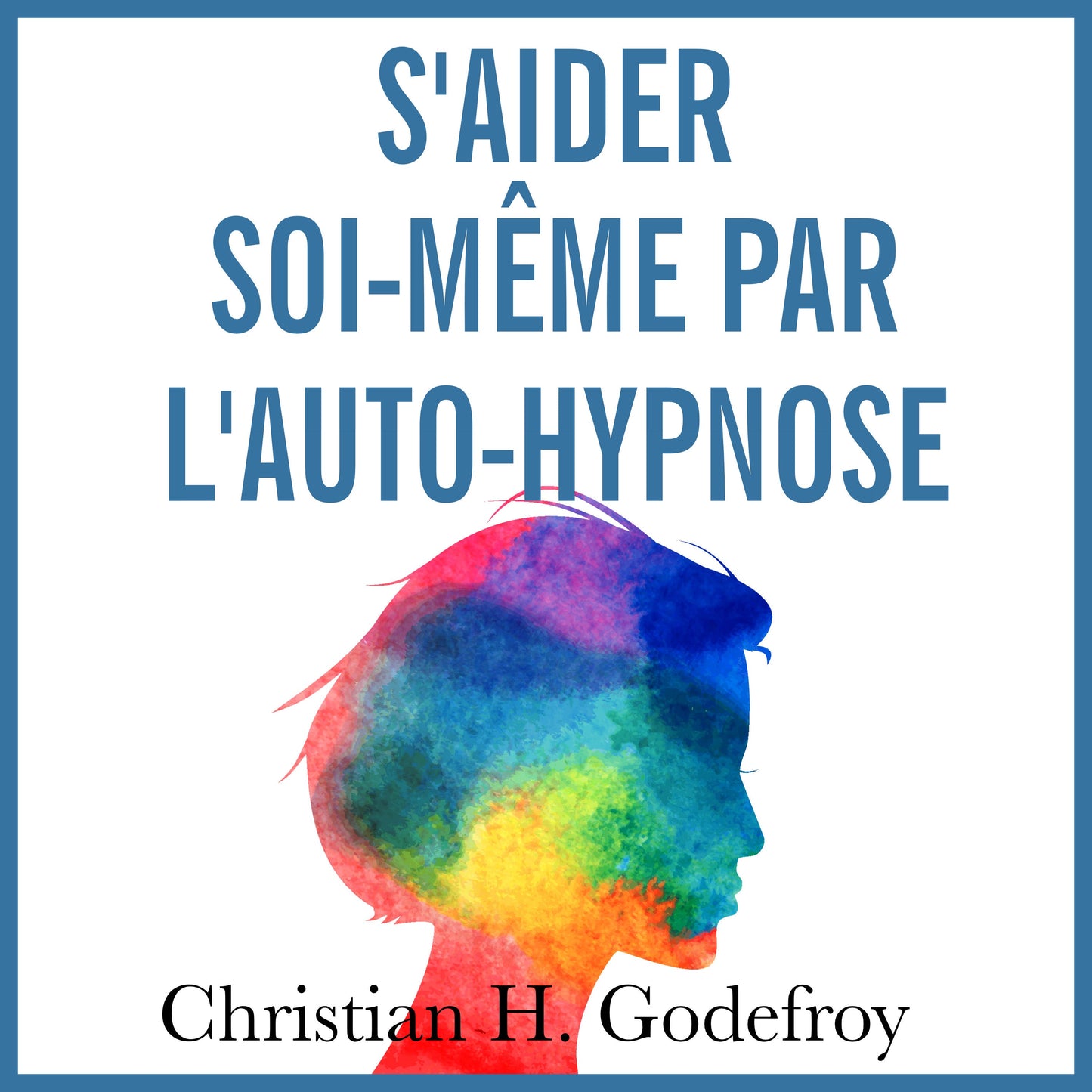 S'aider soi-même par l'auto-hypnose audiobook