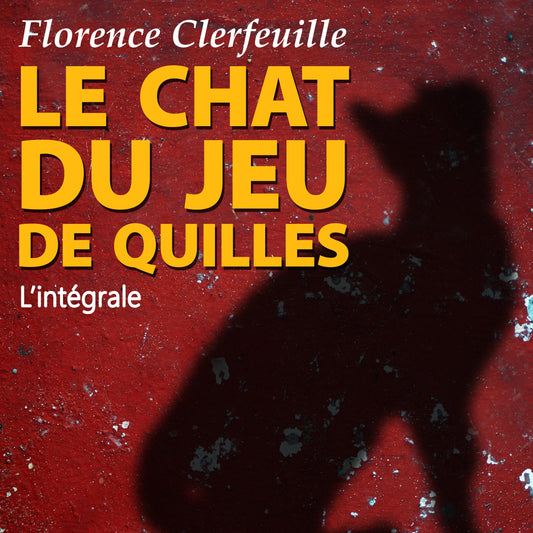 Le chat du jeu de quilles - L'intégrale