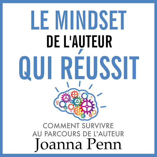 Le mindset de l'auteur qui réussit