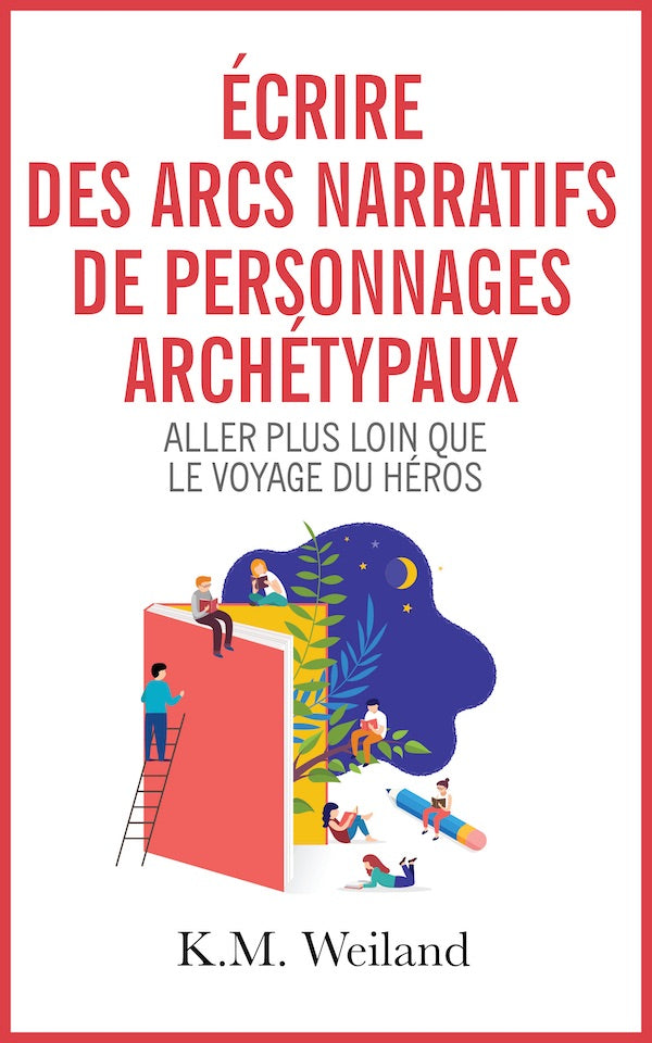 Écrire des arcs narratifs de personnages archétypaux - ebook