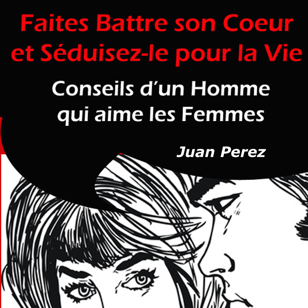 Livre audio "Faites battre son cœur et séduisez-le pour la vie"