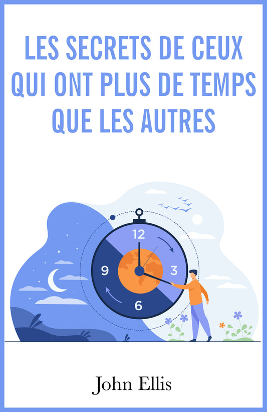 Les Secrets de Ceux qui ont Plus de Temps que les Autres - audiobook et ebook