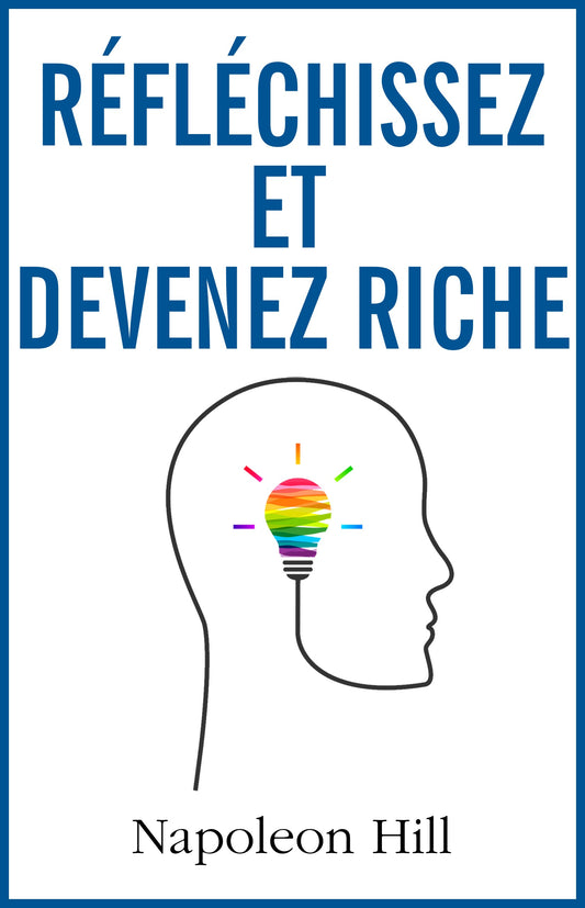 Réfléchissez et devenez riche - ebook