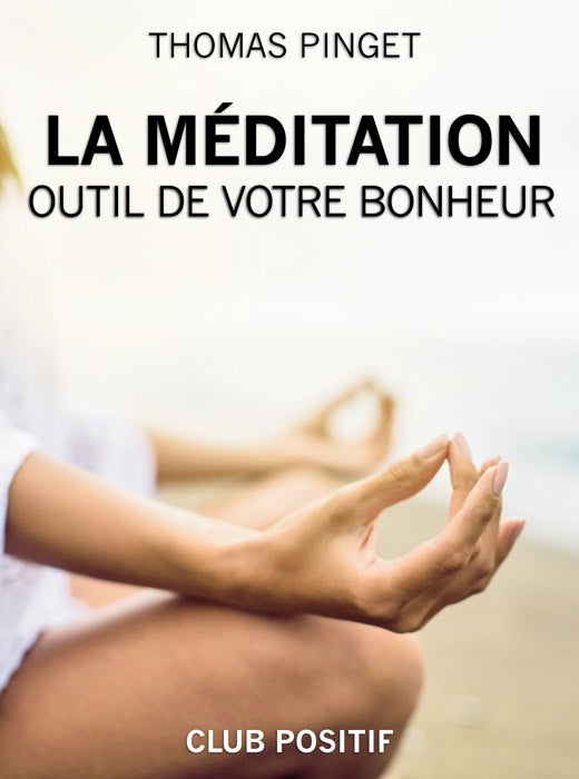 La Méditation, outil de votre bonheur - papier